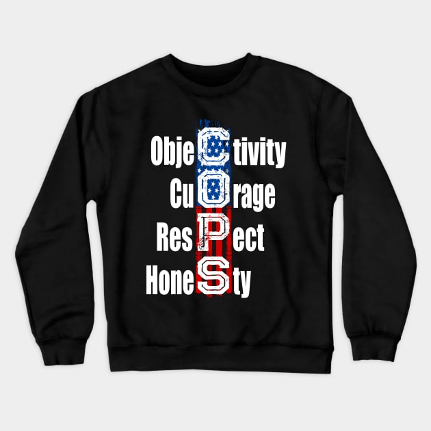 Police Supporter Respect Courage Objectivity Cops Crewneck Sweatshirt by shirtontour